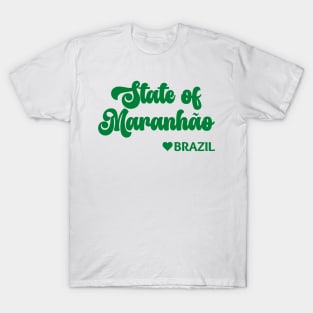 State of Maranhão: Eu amo o Brasil - I love Brazil T-Shirt